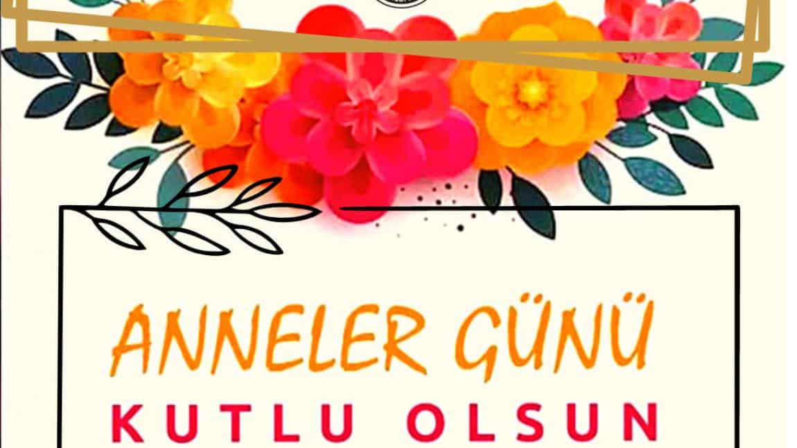 ANNELER GÜNÜ KUTLU OLSUN